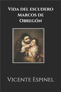 Vida del escudero Marcos de Obregón