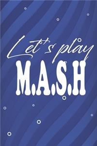 Let's Play M.A.S.H.