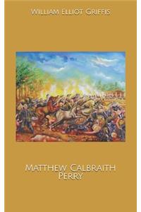Matthew Calbraith Perry
