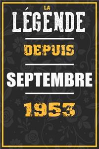 La Légende Depuis SEPTEMBRE 1953