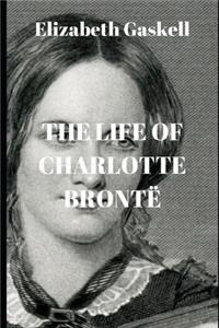 The Life of Charlotte Brontë