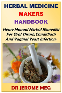 Herbal Medicine Makers Handbook