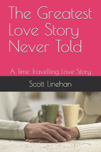 Greatest Love Story Never Told
