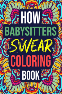 How Babysitters Swear Coloring Book