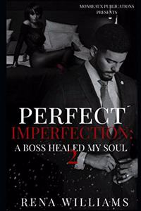 Perfect Imperfection-A Boss Healed My Soul 2