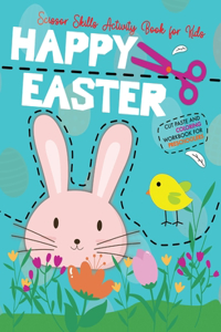 Happy Easter Scissor Skills Activity Book for Kids / Cut Paste and Coloring Workbook for Preschoolers