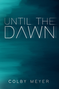 Until The Dawn