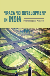 Track To Development In India