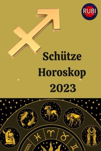 Schütze. Horoskop 2023