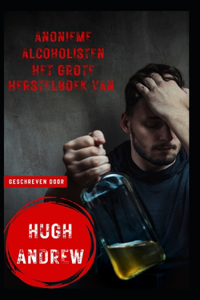 Het Grote Herstelboek van Anonieme Alcoholisten
