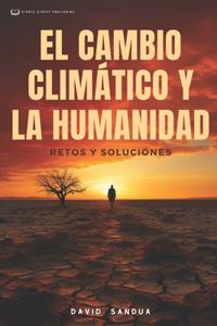 Cambio Climático Y La Humanidad