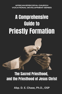 Comprehensive Guide to Priestly Formation