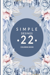 22 Simple Desing Coloring Book for Adults