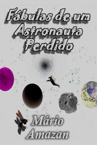Fábulas de um Astronauta Perdido