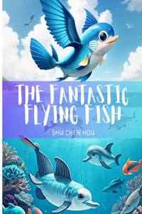 Fantastic Flying Fish