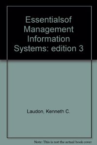 Essentials of Management Information Systems