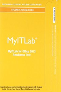 Mylab It Without Pearson Etext -- Access Card -- For Office 2013 [Readiness Testing]