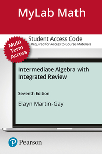 Mylab Math with Pearson Etext -- 24 Month Standalone Access Card -- For Intermediate Algebra with Integrated Review