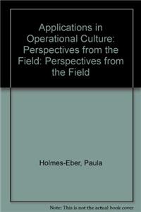 Applications in Operational Culture: Perspectives from the Field