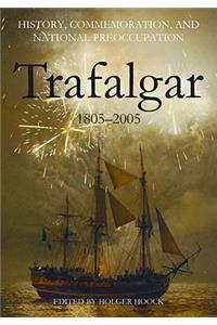 History, Commemoration and National Preoccupation: Trafalgar 1805-2005