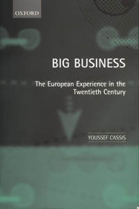 Big Business 'The European Experience in the Twentieth Century '