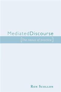Mediated Discourse