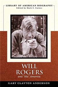 Will Rogers and His America