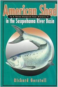 American Shad in the Susquehanna River Basin