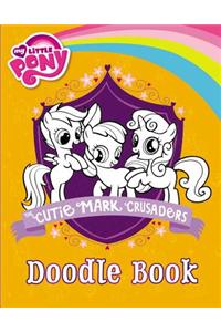 My Little Pony: The Cutie Mark Crusaders Doodle Book