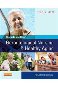 Ebersole and Hess' Gerontological Nursing & Healthy Aging