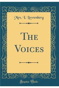 The Voices (Classic Reprint)