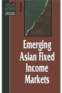 Emerging Asian Fixed Income Markets