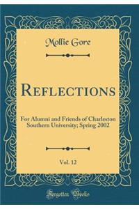 Reflections, Vol. 12: For Alumni and Friends of Charleston Southern University; Spring 2002 (Classic Reprint)