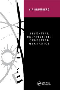 Essential Relativistic Celestial Mechanics