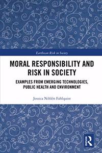 Moral Responsibility and Risk in Society