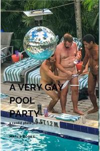 A very Gay Pool Party