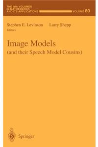 Image Models (and Their Speech Model Cousins)
