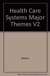 Health Care Systems Major Themes V2