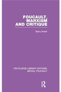 Foucault, Marxism and Critique