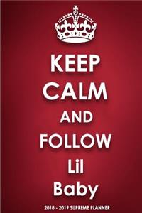Keep Calm and Follow Lil Baby