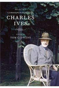 Selected Correspondence of Charles Ives