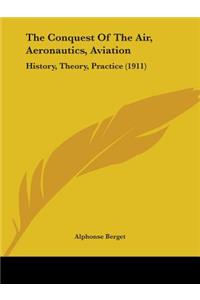 Conquest Of The Air, Aeronautics, Aviation