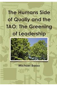 Humans Side of Qualiy and the TAO: The Greening of Leadership