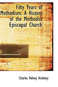 Fifty Years of Methodism