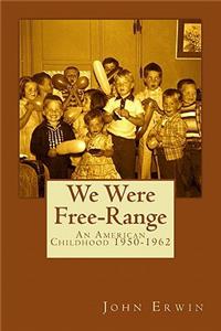 We Were Free-Range