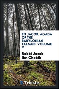En Jacob. Agada of the Babylonian Talmud. Volume V