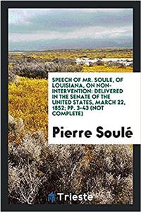 Speech of Mr. Soule, of Louisiana, on Non-Intervention