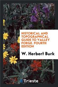 Historical and Topographical Guide to Valley Forge