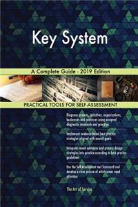Key System A Complete Guide - 2019 Edition