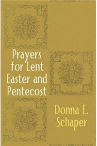 Prayers for Lent, Easter and Pentecost